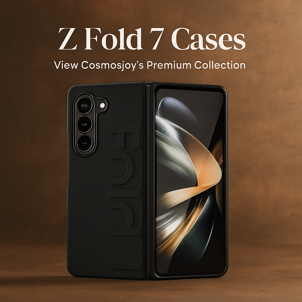 Z Fold 7 Cases: View Cosmosjoy’s Premium Collection