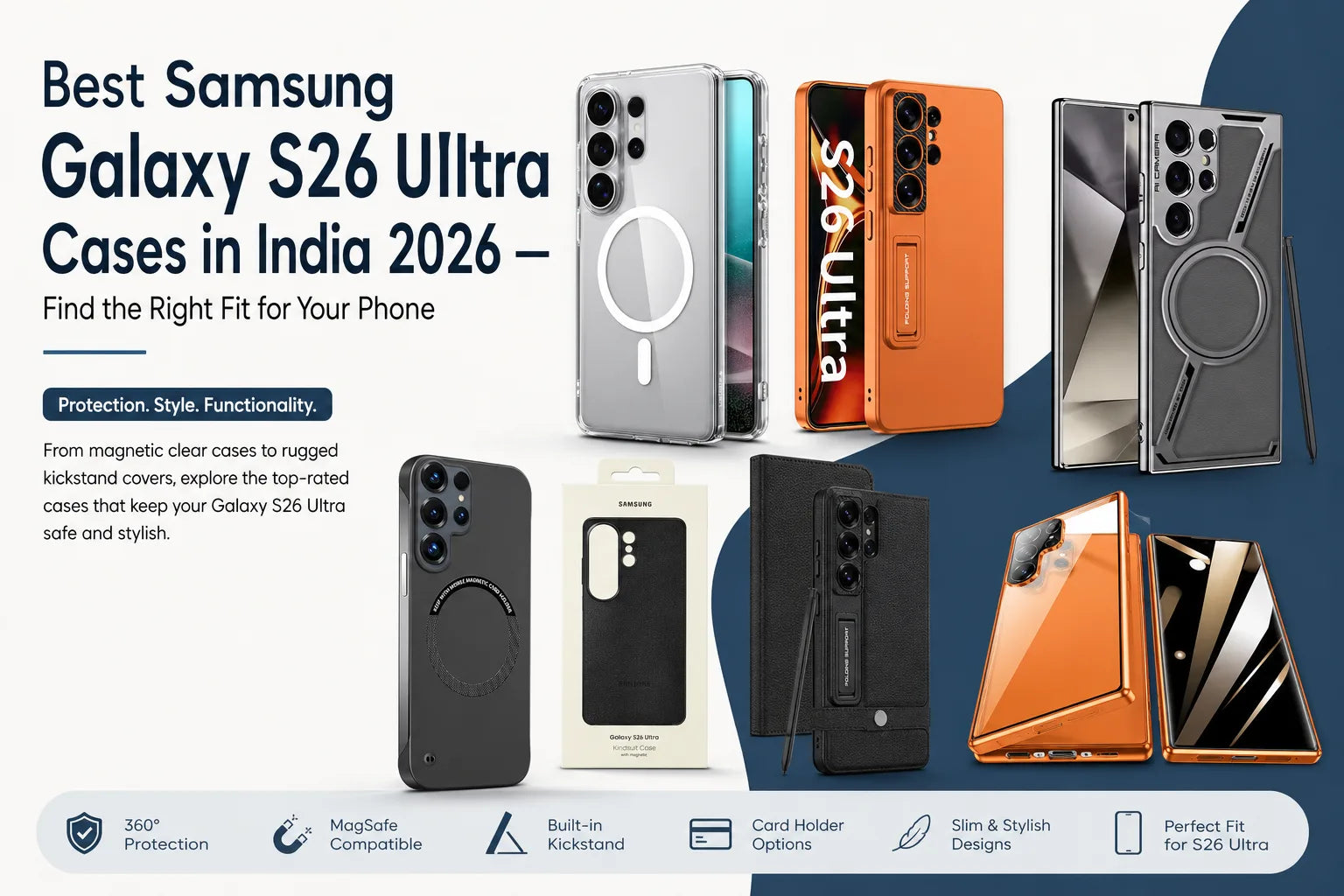 Best Samsung Galaxy S26 Ultra Cases in India 2026 featuring magnetic clear case, kickstand armor case, leather case, wallet cover, and slim protective phone covers